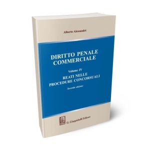 DIRITTO PENALE COMMERCIALE Volume IV Reati nelle procedure concorsuali