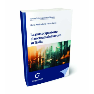 LA PARTECIPAZIONE AL MERCATO DEL LAVORO IN ITALIA