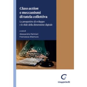 CLASS ACTION E MECCANISMI DI TUTELA COLLETTIVA
