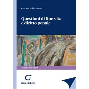 QUESTIONI DI FINE VITA E DIRITTO PENALE