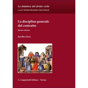 LA DISCIPLINA GENERALE DEL CONTRATTO