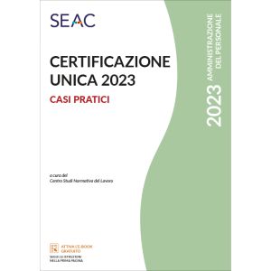 CERTIFICAZIONE UNICA 2023 - Casi pratici