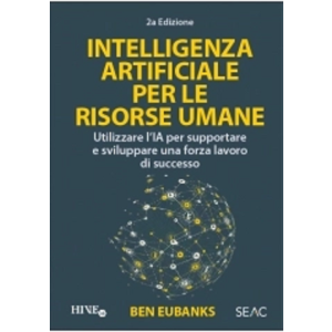 INTELLIGENZA ARTIFICIALE PER LE RISORSE UMANE E-book