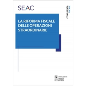 LA RIFORMA FISCALE DELLE OPERAZIONI STRAORDINARIE