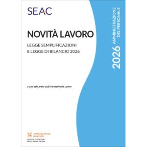 NOVITÀ LAVORO - Legge Semplificazioni e Legge di Bilancio 2026