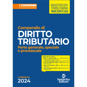 COMPENDIO DI DIRITTO TRIBUTARIO 2024 Parte generale, speciale e processuale