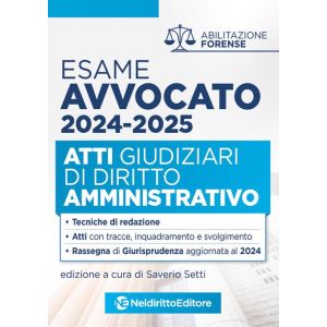 ATTI DI DIRITTO AMMINISTRATIVO per l'Esame di avvocato 2024