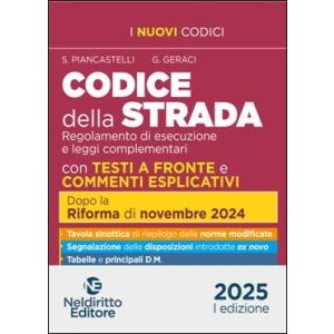 CODICE DELLA STRADA. Con Testi A Raffronto E Commenti Esplicativi 2024-2025