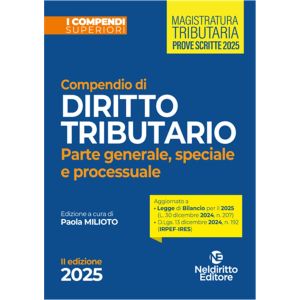 COMPENDIO DI DIRITTO TRIBUTARIO 2025 Parte generale, speciale e processuale
