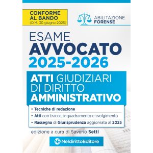 ATTI DI DIRITTO AMMINISTRATIVO per l'Esame di avvocato 2025 - 2026
