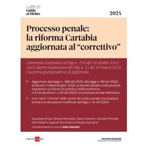 PROCESSO PENALE: LA RIFORMA CARTABIA AGGIORNATA AL "CORRETTIVO"