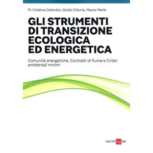 GLI STRUMENTI DI TRANSIZIONE ECOLOGICA ED ENERGETICA