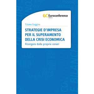 STRATEGIE D'IMPRESA PER IL SUPERAMENTO DELLA CRISI ECONOMICA