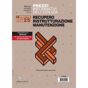 PREZZI INFORMATIVI DELL'EDILIZIA Recupero Ristrutturazione Manutenzione