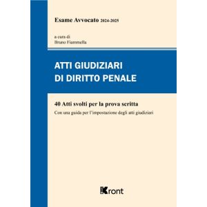 ATTI GIUDIZIARI DI DIRITTO PENALE Esame avvocato 2024-2025