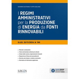 I REGIMI AMMINISTRATIVI PER LA PRODUZIONE DI ENERGIA DA FONTI RINNOVABILI