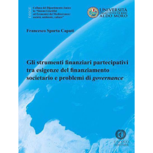 GLI STRUMENTI FINANZIARI PARTECIPATIVI TRA ESIGENZE DEL FINANZIAMENTO SOCIETARIO E PROBLEMI DI GOVERNANCE