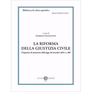 LA RIFORMA DELLA GIUSTIZIA CIVILE