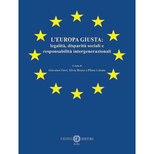 L'EUROPA GIUSTA: legalità, disparità sociali e responsabilità intergenerazionali