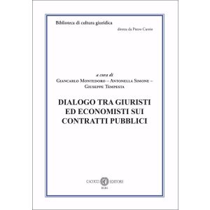 DIALOGO TRA GIURISTI ED ECONOMISTI SUI CONTRATTI PUBBLICI