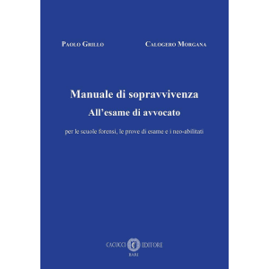 MANUALE DI SOPRAVVIVENZA ALL'ESAME DI AVVOCATO