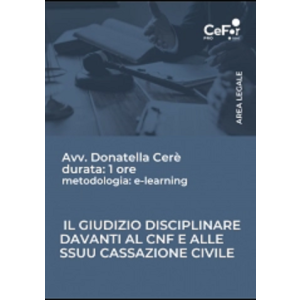E-Learning - Il giudizio disciplinare davanti al CNF e alle ssuu cassazione civile