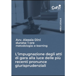 E-Learning - L'impugnazione degli atti di gara alla luce delle più recenti pronunce giurisprudenziali