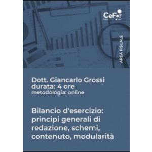 Bilancio d'esercizio: principi generali di redazione, schemi, contenuto, modularità - Evento Formativo