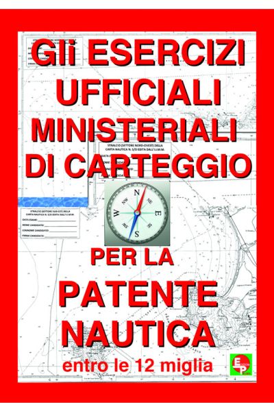 gli esercizi ufficiali ministeriali di carteggio per la patente nautica