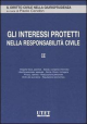 GLI INTERESSI PROTETTI NELLA RESPONSABILITÀ CIVILE VOL.2