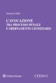 L'AVOCAZIONE TRA PROCESSO PENALE E ORDINAMENTO GIUDIZIARIO