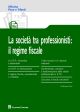 LA SOCIETA' TRA PROFESSIONISTI: IL REGIME FISCALE