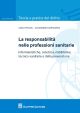 LA RESPONSABILITÀ NELLE PROFESSIONI SANITARIE