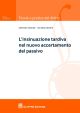 L'INSINUAZIONE TARDIVA NEL NUOVO ACCERTAMENTO DEL PASSIVO