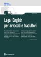 LEGAL ENGLISH PER AVVOCATI E TRADUTTORI