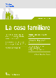 LA CASA FAMILIARE