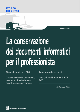 LA CONSERVAZIONE I DEI DOCUMENTI INFORMATICI PER IL PROFESSIONISTA