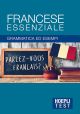 FRANCESE ESSENZIALE Grammatica ed esempi
