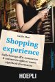SHOPPING EXPERIENCE Dalla bottega all'e-commerce: il commercio agile e i nuovi significati di consumo