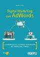 DIGITAL MARKETING CON ADWORDS Le dinamiche del keyword advertising nel marketing funnel