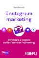 INSTAGRAM MARKETING Strategia e regole nell'influencer marketing