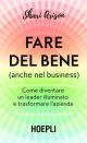 FARE DEL BENE (anche nel business)