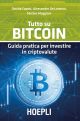 TUTTO SU BITCOIN Guida pratica per investire in criptovalute