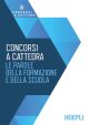 CONCORSI A CATTEDRA , LE PAROLE DELLA FORMAZIONE E DELLA SCUOLA