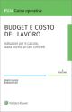 BUDGET E COSTO DEL LAVORO Istruzioni per il calcolo, dalla norma ai casi concreti