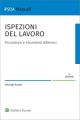 ISPEZIONI DEL LAVORO Procedure e strumenti difensivi