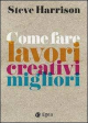 COME FARE LAVORI CREATIVI MIGLIORI
