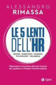 LE 5 LENTI DELL'HR Deisgn - Marketing - Learning - Technology - Wellbeing