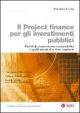 IL PROJECT FINANCE PER GLI INVESTIMENTI PUBBLICI