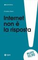 INTERNET NON E' LA RISPOSTA